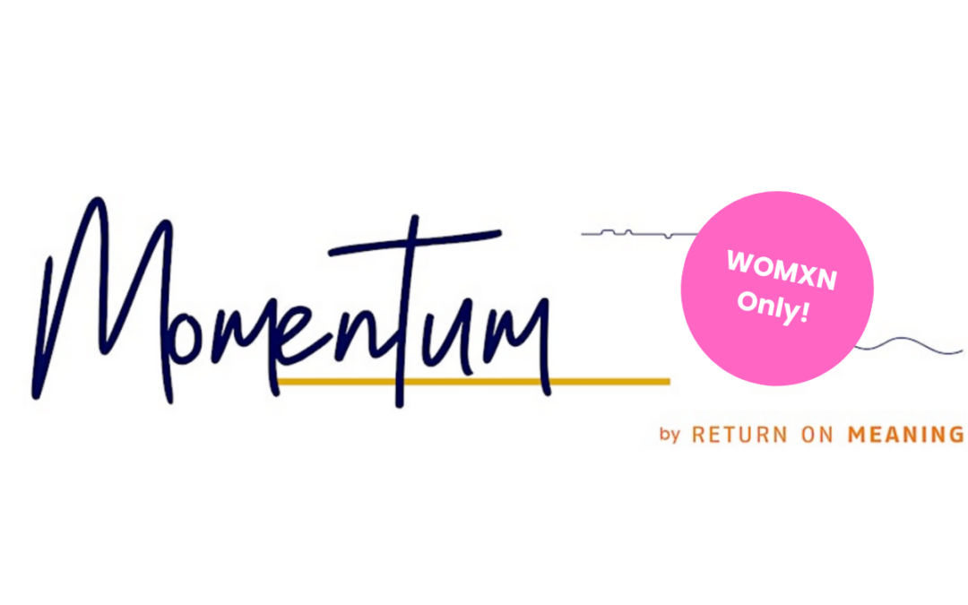 WOMXN Only – Offener Kurs: MOMENTUM